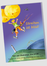 Kunst, Kultur Herten, Eva Ernst, Kinderbuch Streiten ist blöd!