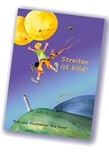 Kultur, Kunst Herten, Kinderbuch Herten: Streiten ist blöd von Eva Ernst, Herten